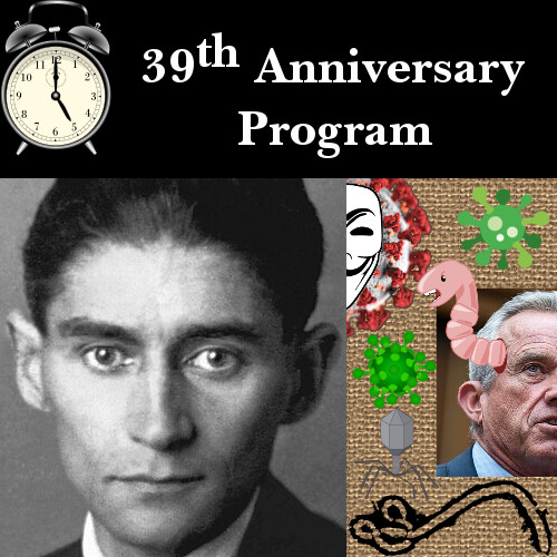 Our 39th Anniversary Program Features a Talk About the Program’s History and a Discussion of Anti-vaccine Crackpots and the Revelation That Trump is a War Criminal